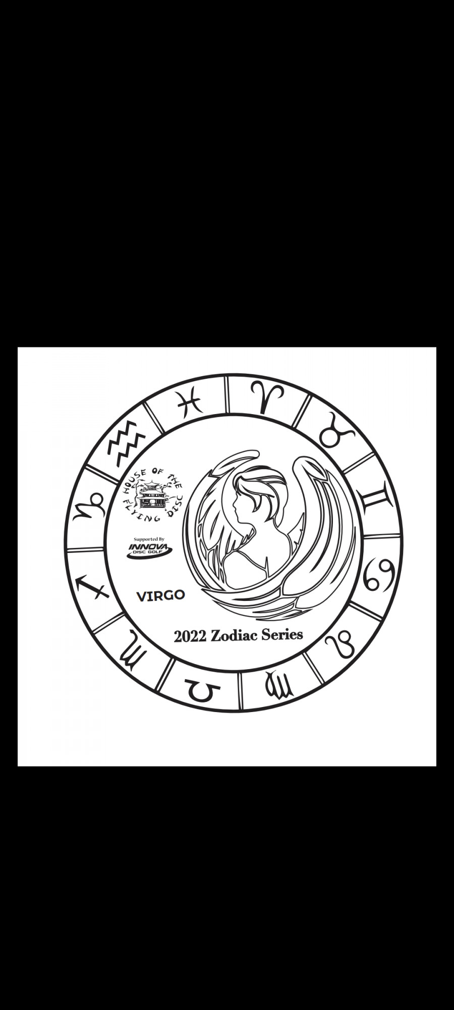 2022 Zodiac Series Presented by House of the Flying Disc VIRGO