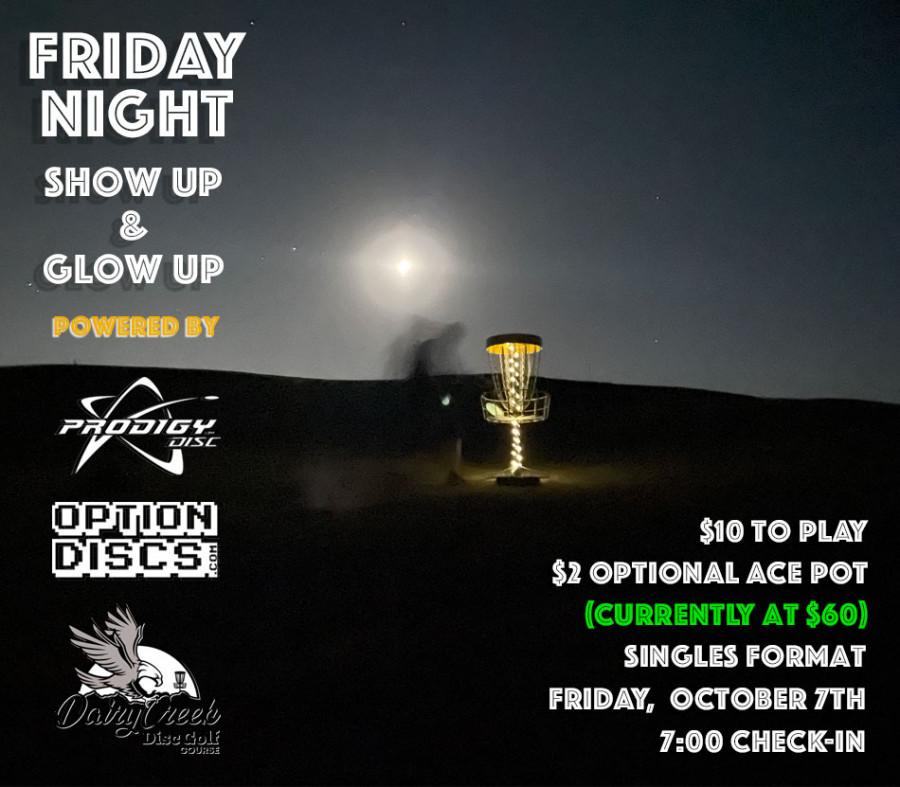 Friday Night Flights/Show Up & Glow Up Dairy Creek Friday, October