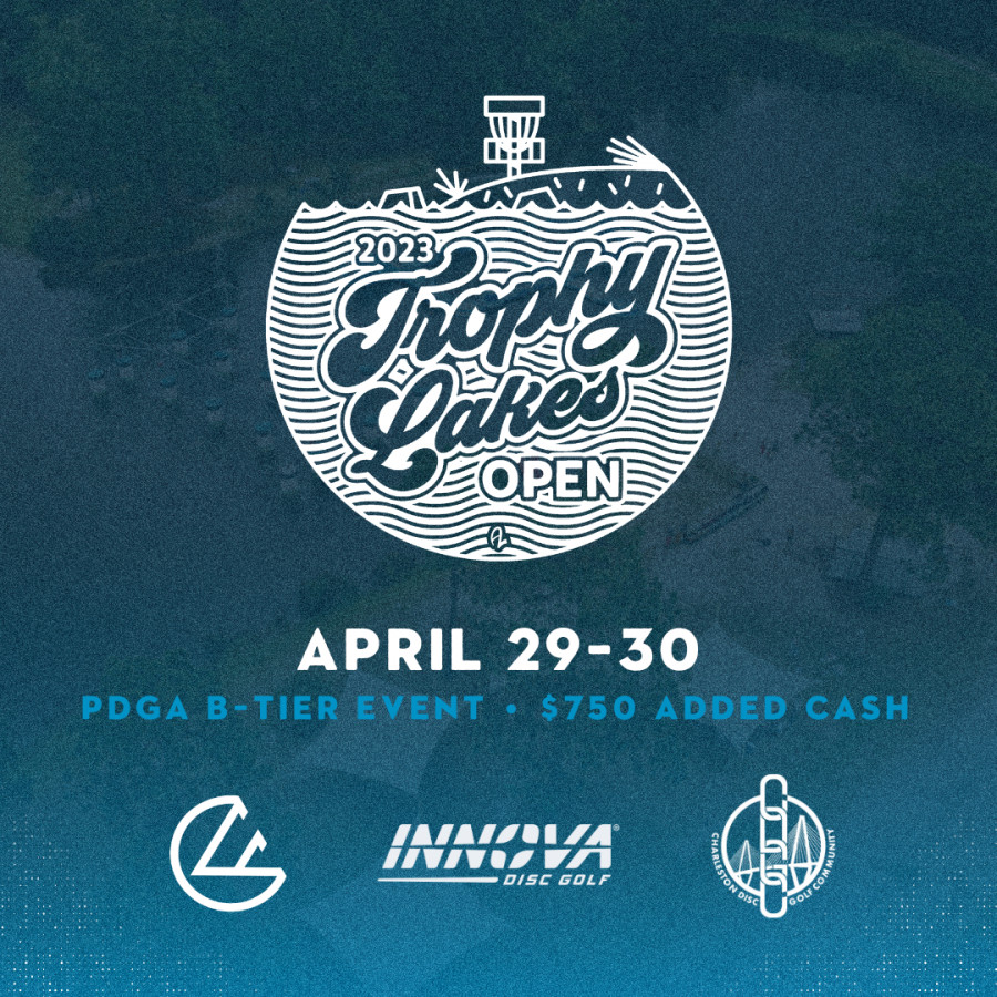 Trophy Lakes Open Driven by Innova (2023, Foundation Disc Golf Charleston) · Disc Golf Scene