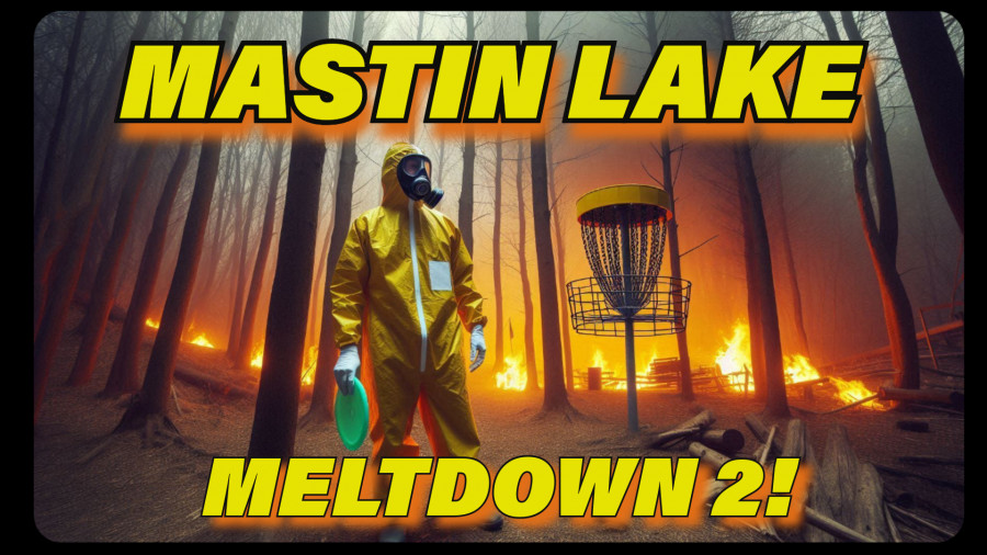 Mastin Lake Meltdown 2! (2024, Rocket City Chain Gang) · Disc Golf Scene