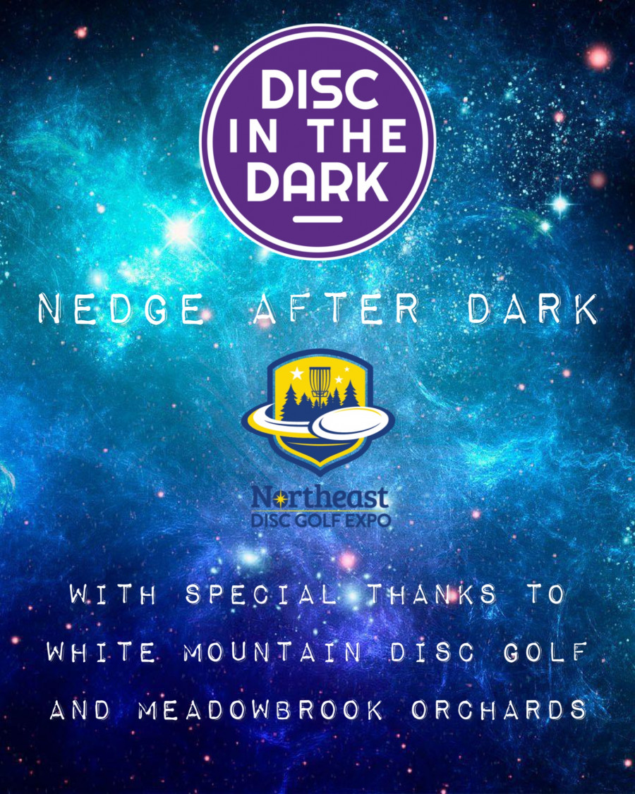 NEDGE after Dark (Sun) (2024, Disc In the Dark) · Disc Golf Scene