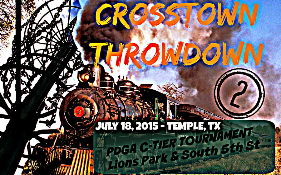 Crosstown Throwdown Temple, TX (2015, Temple Disc Golf Association